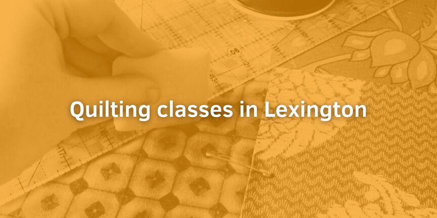 Quilting-classes-in-Lexington