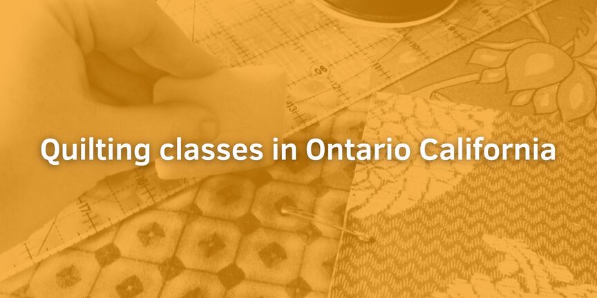 Quilting-classes-in-Ontario-California