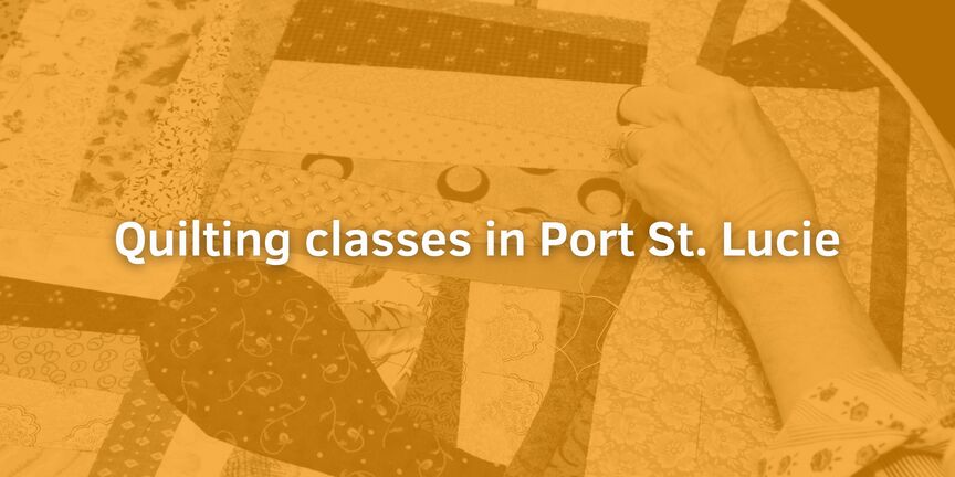 Quilting-classes-in-Port-St.-Lucie