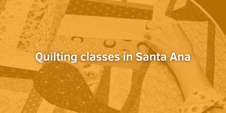 Quilting-classes-in-Santa-Ana