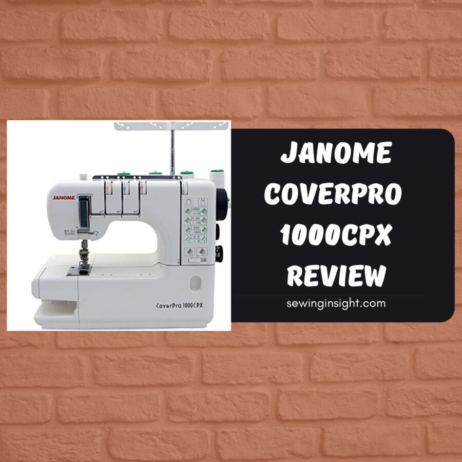 Quilting Mastery Unveiled The Janome Cover Pro CPX1000 Deep Dive